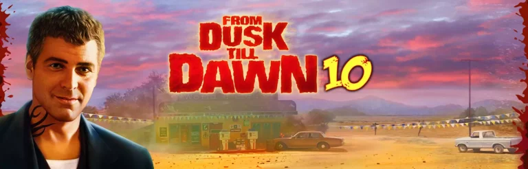 From Dusk Till Dawn 10 Slots